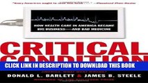 [PDF] Critical Condition: How Health Care in America Became Big Business--and Bad Medicine Popular