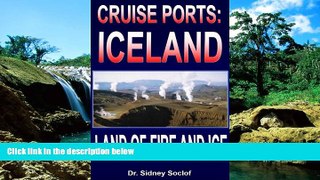 Must Have  Cruise Ports: Iceland - Land of Fire and Ice  Most Wanted