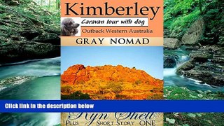 Best Deals Ebook  Kimberley: Outback Western Australia: Caravan Tour with a Dog (Travel Australia