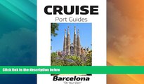 Deals in Books  Cruise Port Guide - Barcelona, Spain: Barcelona On Your Own (Cruise Port Guides -