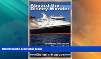 Big Sales  Disney Cruise : Aboard The Disney Wonder - A detailed look inside this magnificent