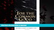 Best books  For the Common Good: Principles of American Academic Freedom online for ipad