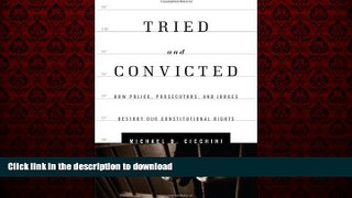 Best books  Tried and Convicted: How Police, Prosecutors, and Judges Destroy Our Constitutional