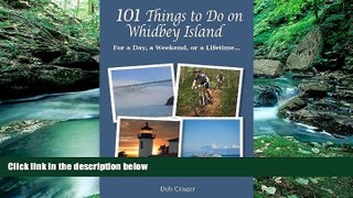 Best Deals Ebook  101Things to Do on Whidbey Island: For a day, a weekend, or a Lifetime...  Most
