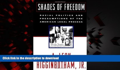 Best books  Shades of Freedom: Racial Politics and Presumptions of the American Legal Process