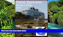 Ebook Best Deals  Planet Explorers Disney Cruise Line: A Travel Guide for Kids  Full Ebook