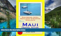 Ebook Best Deals  Maui, Hawaii Travel Guide - Sightseeing, Hotel, Restaurant   Shopping Highlights