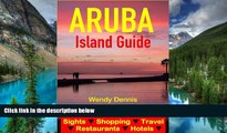 Ebook Best Deals  Aruba Island Guide - Sightseeing, Hotel, Restaurant, Travel   Shopping