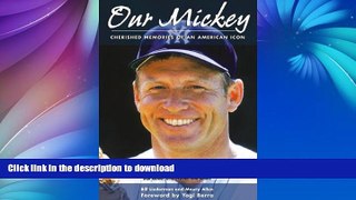 FAVORITE BOOK  Our Mickey: Cherished Memories of an American Icon  PDF ONLINE