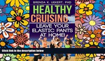 Ebook deals  Healthy Cruising: Leave Your Elastic Pants at Home!  Most Wanted