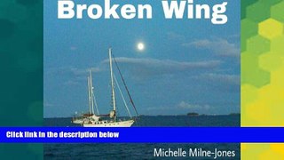 Must Have  Broken Wing (Wake Me Up Book 1)  Full Ebook