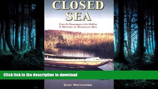 READ BOOK  Closed Sea: From the Manasquan to the Mullica - A History of Barnegat Bay FULL ONLINE