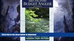 READ BOOK  Mid-atlantic Budget Angler: Fly-fishing for Trout in Delaware, Maryland, New Jersey,