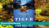 Ebook deals  The Tiger: A True Story of Vengeance and Survival (Vintage Departures)  Buy Now