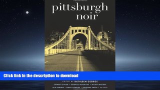 GET PDF  Pittsburgh Noir (Akashic Noir)  GET PDF