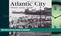 READ BOOK  Atlantic City Then and Now (Then   Now Thunder Bay) FULL ONLINE