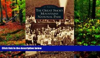 Big Deals  The Great Smoky Mountains National Park   (TN)  (Images of America)  Most Wanted
