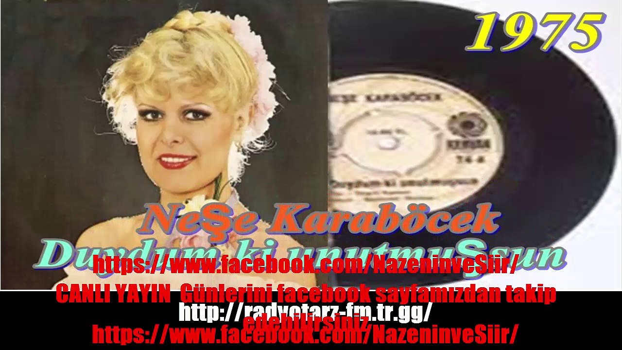 NEŞE KARABÖCEK  Duydum ki unutmuşsun gözlerimin rengini  1975