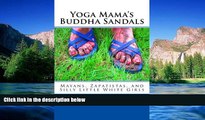 Ebook deals  Yoga Mama s Buddha Sandals: Mayans, Zapatistas, and Silly Little White Girls  Most
