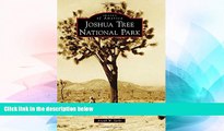Ebook Best Deals  Joshua Tree National Park (Images of America)  Most Wanted