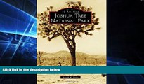 Ebook deals  Joshua Tree National Park (Images of America)  Full Ebook