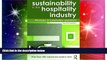 Must Have  Sustainability in the Hospitality Industry 2nd Ed: Principles of Sustainable