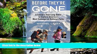 Must Have  Before They re Gone: A Family s Year-Long Quest to Explore America s Most Endangered