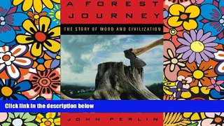 Must Have  A Forest Journey: The Story of Wood and Civilization  Most Wanted