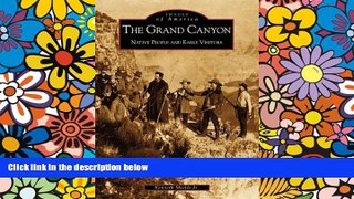 Ebook Best Deals  The Grand Canyon: Native People and Early Visitors (Images of America: Arizona)