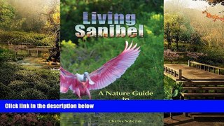 Ebook Best Deals  Living Sanibel: A Nature Guide to Sanibel   Captiva Islands  Most Wanted