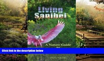 Ebook Best Deals  Living Sanibel: A Nature Guide to Sanibel   Captiva Islands  Most Wanted