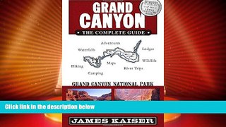 Big Sales  Grand Canyon: The Complete Guide: Grand Canyon National Park  Premium Ebooks Best
