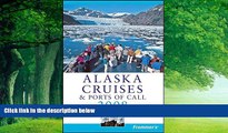 Best Buy Deals  Frommer s Alaska Cruises   Ports of Call 2008 (Frommer s Cruises)  Best Seller
