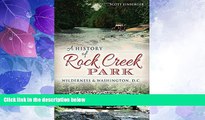 Big Sales  A History of Rock Creek Park: Wilderness   Washington, D.C. (Landmarks)  Premium Ebooks