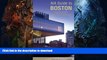 READ BOOK  AIA Guide to Boston: Contemporary Landmarks, Urban Design, Parks, Historic Buildings