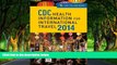 Best Deals Ebook  CDC Health Information for International Travel 2014: The Yellow Book  Best