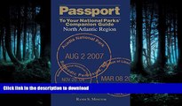 READ BOOK  Passport To Your National ParksÂ® Companion Guide: North Atlantic Region (Passport