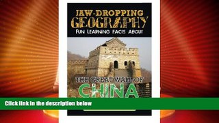 Deals in Books  Jaw-Dropping Geography: Fun Learning Facts About Great Wall of China: Illustrated