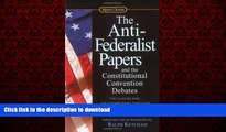 liberty book  The Anti-Federalist Papers and the Constitutional Convention Debates (Signet