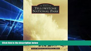 Ebook deals  Yellowstone National Park (Images of America: Wyoming)  Buy Now