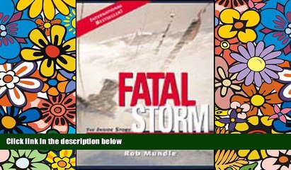 Ebook Best Deals  Fatal Storm: The Inside Story of the Tragic Sydney-Hobart Race  Most Wanted