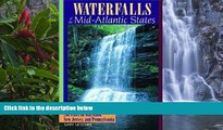 Best Deals Ebook  Waterfalls of the Mid-Atlantic States: 200 Falls in Maryland, New Jersey, and