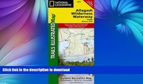 FAVORITE BOOK  Allagash Wilderness Waterway South (National Geographic Trails Illustrated Map)