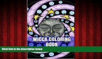 FREE PDF  Wicca Coloring Book: Wicca Adult Coloring Book READ ONLINE