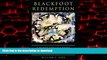 liberty books  Blackfoot Redemption: A Blood Indian s Story of Murder, Confinement, and Imperfect