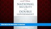Buy book  National Security and Double Government online for ipad