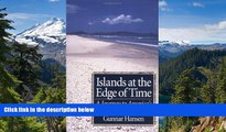 Ebook Best Deals  Islands at the Edge of Time: A Journey To America s Barrier Islands  Most Wanted