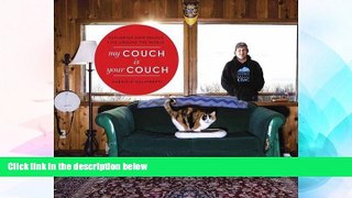 Must Have  My Couch is Your Couch: Exploring How People Live Around the World  Most Wanted