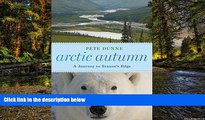 Ebook Best Deals  Arctic Autumn: A Journey to Season s Edge  Most Wanted