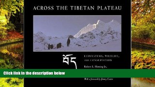 Ebook deals  Across the Tibetan Plateau: Ecosystems, Wildlife, and Conservation  Most Wanted